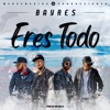 Eres todo - Single