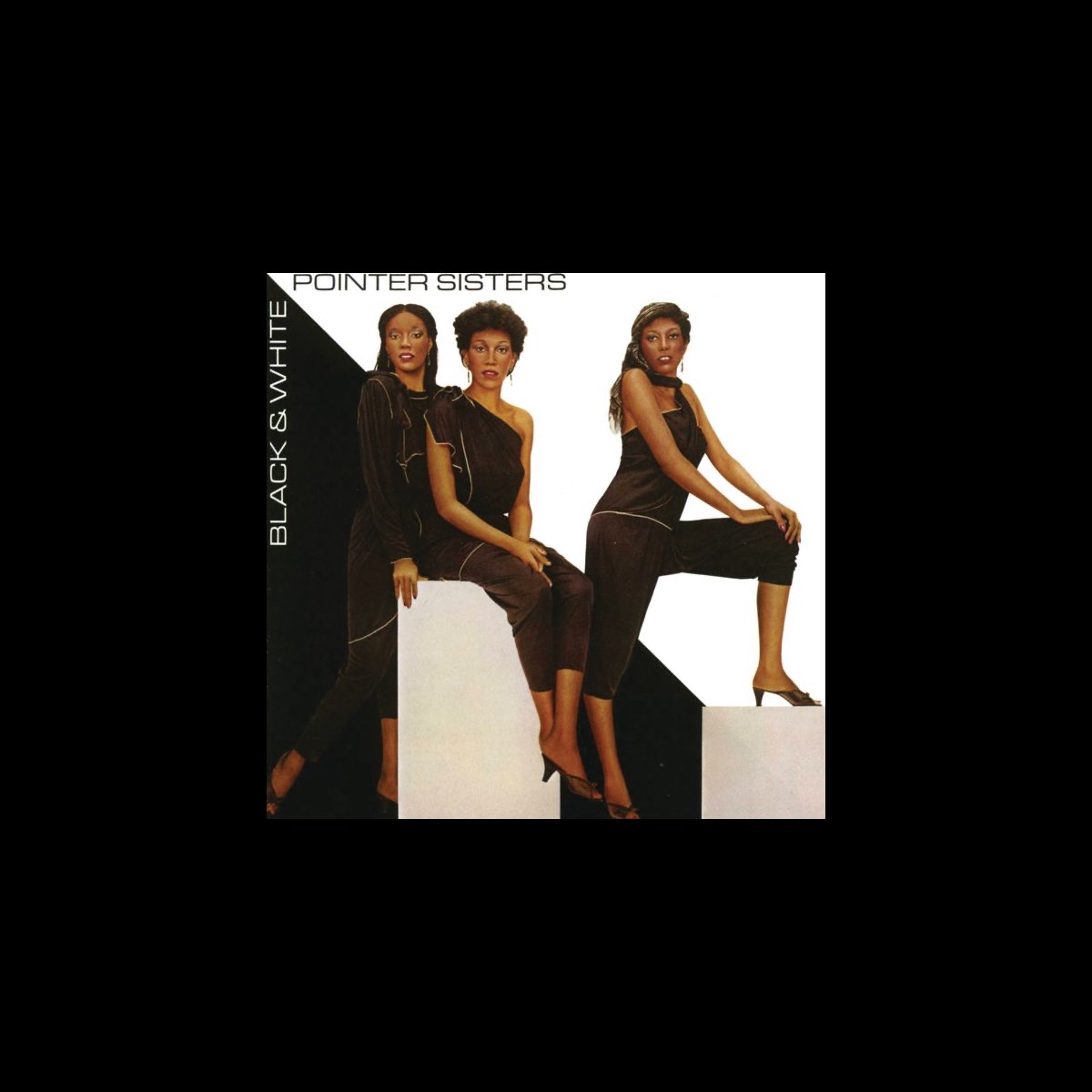 Black & White (Expanded Edition) - Album by The Pointer Sisters