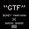 GTF (feat. Swish Maddi) - Boney Manyana lyrics