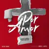 Álvaro López, Tony Succar & Resq Band - Por Amor (feat. Ángel Lopez)