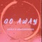 Go Away (feat. JinxxUnknown) - LovelyDidIt lyrics