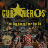 You Can Leave Your Hat On - Cubaneros