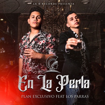 En la Perla (feat. Los Parras) - Single