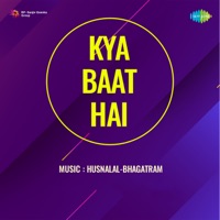 Kya Baat Hai (Original Motion Picture Soundtrack) - Single - Husnlal Bhagatram