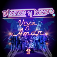 Blanco y Negro - Viva el Amor