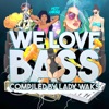 We Love Bass Compiled By Lady Waks