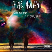 Far Away (feat. Biance' Badd) - Single - Nuke Tha God