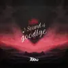 Sound of Goodbye