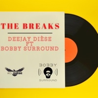 The Breaks (feat. Bobby Surround) - Single - Deejay Dièse