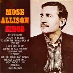 Mose Allison Sings (Remastered) - Mose Allison