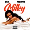 Milky (feat. Aye Louis) - Single