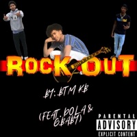 Rock Out (feat. Dola & Gbaby) - Single - BTM Kb