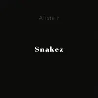 Snakez — Alistair