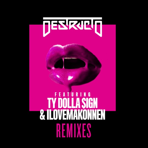 4 Real (feat. Ty Dolla $ign & iLoveMakonnen) [Remixes] - EP - Destructo