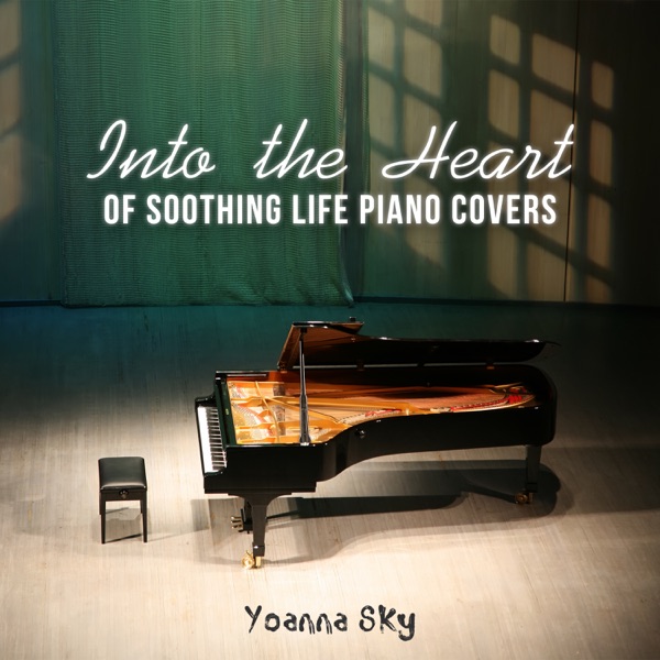 Into the Heart of Soothing Life Piano Covers
