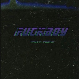 F**k Boy (feat. Poofer) TMG4