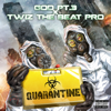G.O.D. PT.3 & Twiz The Beat Pro - Quarantine bild