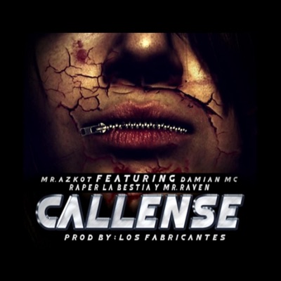 Cállense (feat. MC Damian, Mr. Raven & Raper La Bestia) - Single