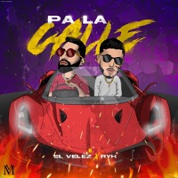 Pa la Calle (feat. RYH) - Single - El Velez