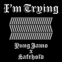 I'm Trying (feat. Safehold) - Single - Yung Jamo