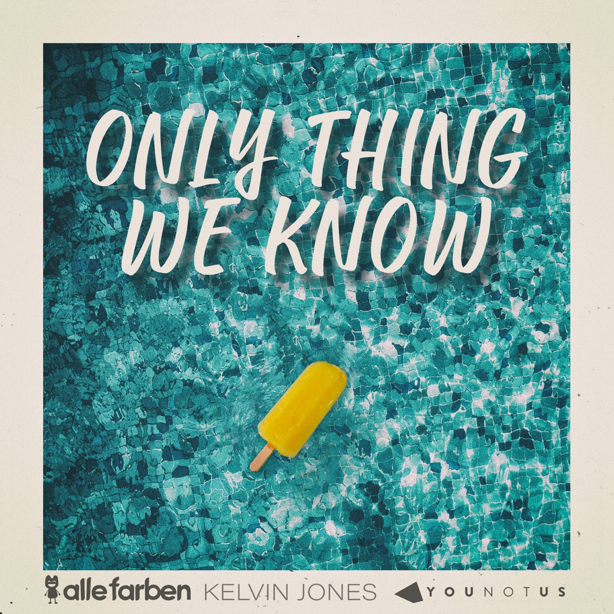 Only Thing We Know - Single - Alle Farben, Kelvin Jones & YouNotUs的專輯 -  Apple Music