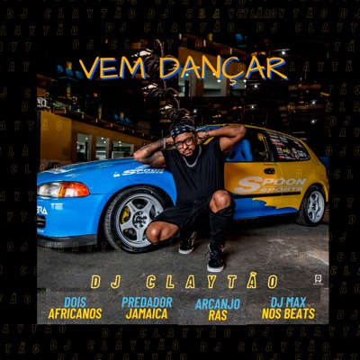 Vem Dançar (feat. Dois Africanos, Arcanjo Ras, Predador Jamaica & Dj Max) - Single