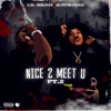 Nice 2 Meet U, Pt. 2 - Single