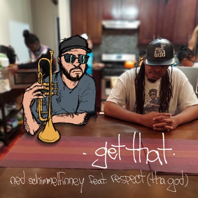 Get That (feat. Respect Tha God) - Single