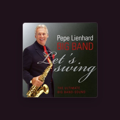 Luister naar Pepe Lienhard Big Band, bekijk muziekvideo's, lees de bio, bekijk de tourdata, en meer!