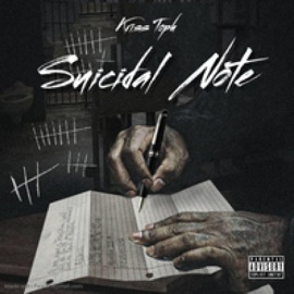 Suicidal Note (feat. M1llionz & Lil 2z) Kriss Toph