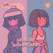 Tiffi - Seaside Adventures (feat. City Girl)