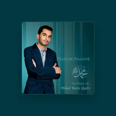 Listen to Milad Raza Qadri, watch music videos, read bio, see tour dates & more!