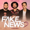 Fred & Gustavo - Fake News