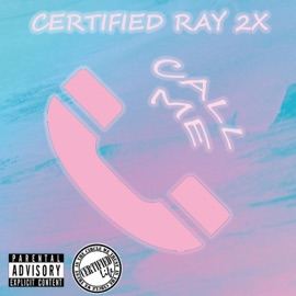Call Me Certified Ray 2x