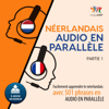 Néerlandais audio en parallèle - Facilement apprendre le néerlandais avec 501 phrases en audio en parallèle [Dutch Parallel Audio - Learn Dutch with 501 Random Phrases Using Parallel Audio]: Partie 1 [Volume 1] (Unabridged) - Lingo Jump