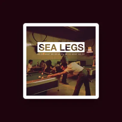 Listen to Sea Legs, watch music videos, read bio, see tour dates & more!