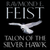 Talon of the Silver Hawk - Raymond E. Feist