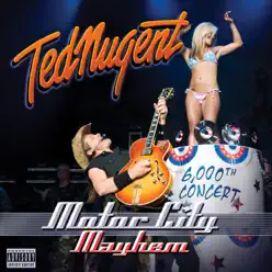 Motor City Mayhem - Ted Nugent