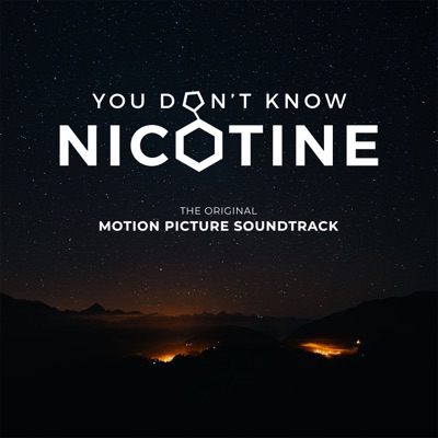 You Don't Know Nicotine (The Original Motion Picture Soundtrack)