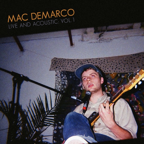 Live & Acoustic, Vol. 1 - Mac DeMarco