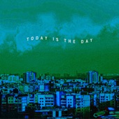 Today Is the Day artwork