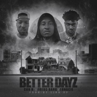Better Dayz feat. (feat. Fredo Bang & Lunacie) - Single - Con B