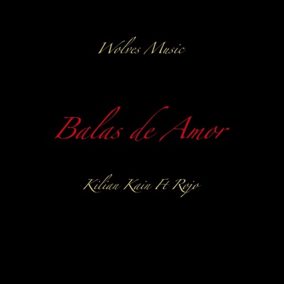 Balas de Amor (feat. Rojo) - Single