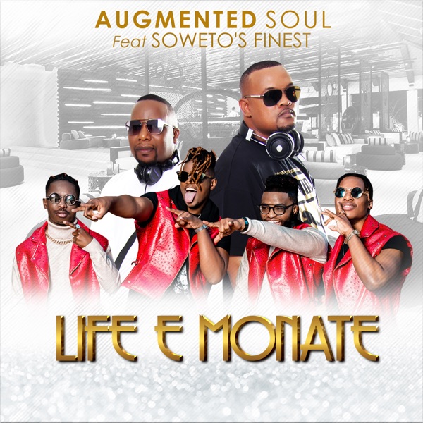 Life E Monate (feat. Soweto's Finest) - EP