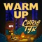 Warm Up - Chris TyK lyrics