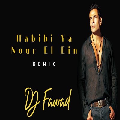 Habibi Ya Nour El Ein (Remix) - DJ Fawad | Shazam