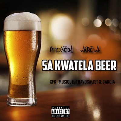 Sa kwatela beer (Phoxion Africa & XFK_Musique) - Single