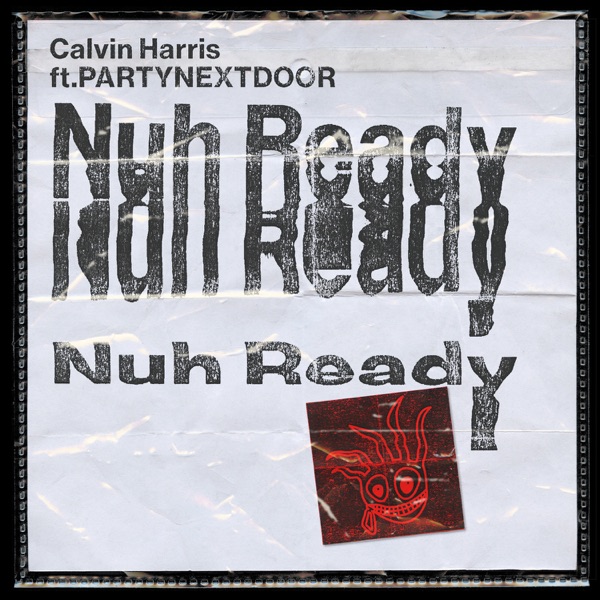 Nuh Ready Nuh Ready (feat. PARTYNEXTDOOR) - Single - Calvin Harris