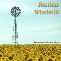 Restless Windmill - Single - Roberto Dalla Vecchia