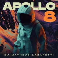Apollo 8 - Single - DJ Matheus Lazaretti